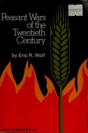 book cover of Peasant wars of the twentieth century by Eric Wolf