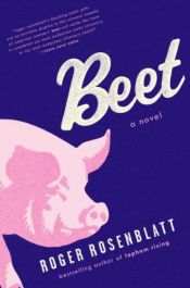 book cover of Beet by Roger Rosenblatt