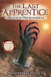 book cover of Wrath of the Bloodeye by Joseph Delaney