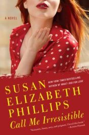 book cover of Call Me Irresistible: A Novel (Review for LT) by Susan Elizabeth Phillips