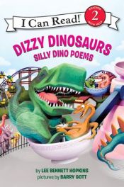 book cover of Dizzy Dinosaurs: Silly Dino Poems (I Can Read Book 2) by Lee Bennett Hopkins