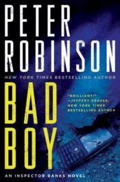 book cover of Bad Boy by Peter Robinson