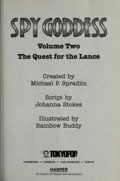 book cover of Spy Goddess, Volume 2: The Quest for the Lance by Michael Spradlin