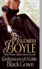 book cover of Confessions of a Little Black Gown (The Bachelor Chronicles, Book 3) by Elizabeth Boyle