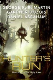 book cover of Hunter's Run by Джордж Мартін