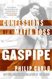 book cover of Gaspipe : confessions of a Mafia boss by Philip Carlo