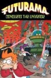 book cover of Futurama Conquers the Universe by Matt Groening
