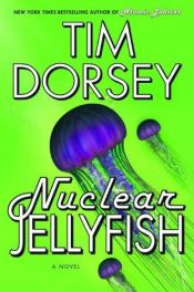 book cover of Nuclear Jellyfish by Tim Dorsey