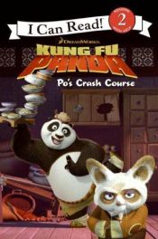 book cover of Kung Fu Panda: Po's Crash Course (I Can Read Book 2) by Cathy Hapka