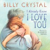 book cover of I already know I love you by Billy Crystal
