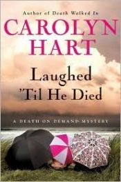 book cover of Laughed 'Til He Died (Death on Demand Mysteries) by Carolyn Hart