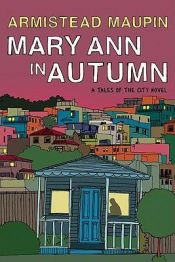 book cover of Mary Ann in Autumn (Tales of the City, Book 8) by Armistead Maupin