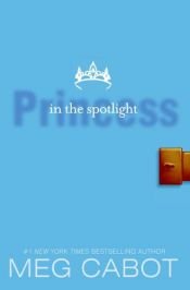 book cover of Princess in the Spotlight (The Princess Diaries, Vol. 2) 2002 by Meg Cabot
