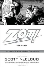 book cover of Zot! 1987-1991: The Complete Black and White Collection by Scott McCloud