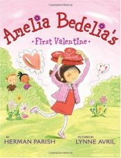 book cover of Amelia Bedelia's First Valentine by Herman Parish