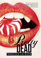 book cover of Pretty dead by Francesca Lia Block