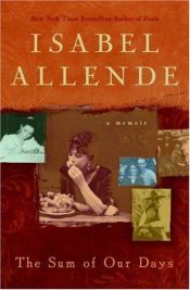 book cover of The Sum of Our Days by Isabel Allende
