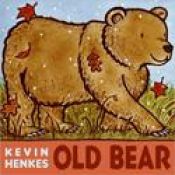 book cover of Old Bear by Kevin Henkes