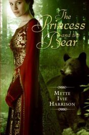 book cover of The princess and the bear by Mette Ivie Harrison