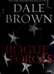 book cover of Rogue Forces by Dale Brown