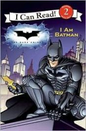book cover of The Dark Knight: I Am Batman (I Can Read Book 2) by Cathy Hapka