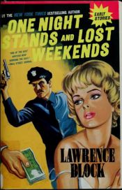 book cover of One night stands ; and, Lost weekends by Lawrence Block