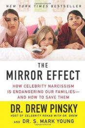 book cover of The mirror effect : how celebrity narcissism is seducing America by Drew Pinsky