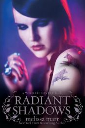 book cover of Wicked Lovely #4: Radiant Shadows by Melissa Marr