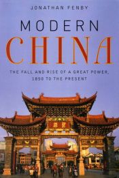book cover of The Penguin History Of Modern China by Jonathan Fenby