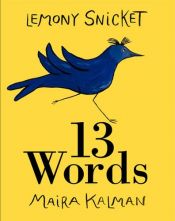 book cover of 13 Words SIGNED BY AUTHOR by لمونی اسنیکت