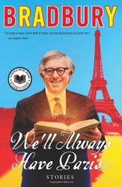 book cover of We'll Always Have Paris by Ray Bradbury