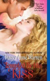 book cover of Tempted By His Kiss (Byrons of Braebourne, Book1) by Tracy Anne Warren