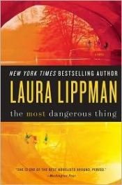 book cover of The Most Dangerous Thing by Laura Lippman
