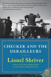 book cover of Checker and the Derailleurs by Lionel Shriver