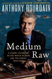 book cover of Medium Raw by Anthony Bourdain