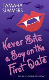 book cover of Never Bite a Boy on the First Date by Tui T. Sutherland