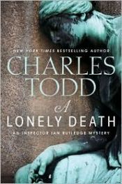book cover of A Lonely Death: An Inspector Ian Rutledge Mystery (Ian Rutledge Mysteries) by Charles Todd