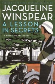 book cover of A Lesson in Secrets by Jacqueline Winspear