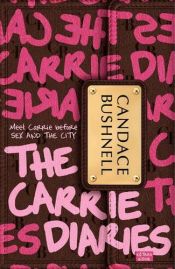 book cover of The Carrie Diaries by Candace Bushnell