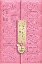 book cover of Summer and the City: A Carrie Diaries Book by Candace Bushnell