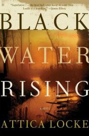 book cover of Black Water Rising by Attica Locke