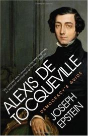 book cover of Alexis de Tocqueville: Democracy's Guide by Joseph Epstein