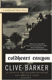 book cover of Coldheart Canyon by Clive Barker