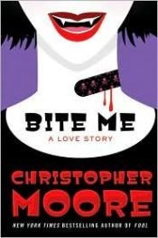 book cover of Bite Me by Christopher Moore