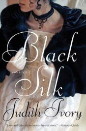 book cover of Black silk by Judith Ivory