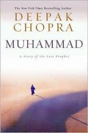 book cover of Muhammad: A Story of the Last Prophet by Deepak Chopra