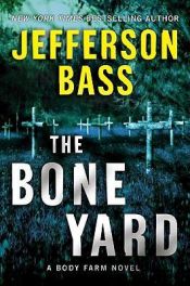 book cover of The Bone Yard by Jefferson Bass