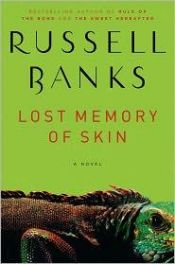 book cover of Lost Memory of Skin by Russell Banks