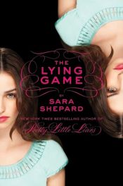 book cover of The Lying Game (Book 1) by Sara Shepard