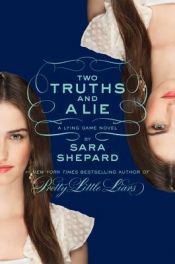 book cover of The Lying Game #3: Two Truths and a Lie by Sara Shepard